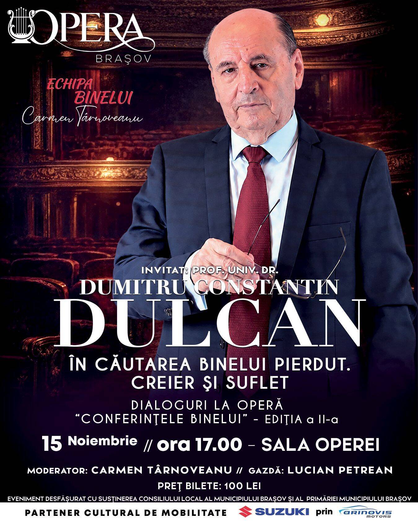 Dialoguri la Operă cu Prof. univ. dr. Dumitru Constantin Dulcan – „Conferințele Binelui”, Ediția a II-a